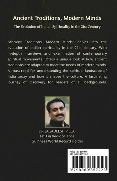 Ancient Traditions Modern Minds : The Evolution of Indian Spirituality in the 21st Century