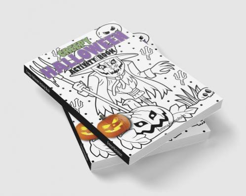 Creepy Halloween Activity Book: Colouring Dot Markers Scissor Skills Puzzle Mazes and Many More Activities for Kids Ages 4-8 | Beautiful Gift