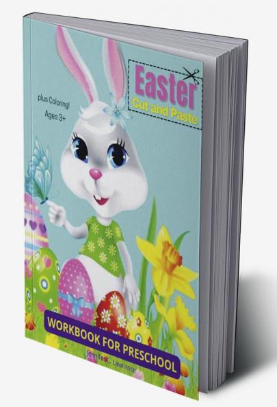 Easter Cut and Paste Workbook for Preschool Kindergarten: Cut and Paste Easter and Spring Holiday | Amazing Colouring and Cutting Activity Book for Toddlers Kids and Preschoolers| Perfect Idea Gif...