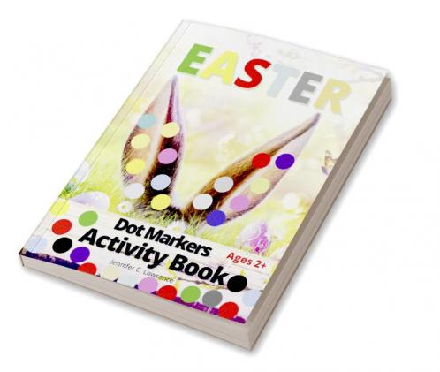 Easter Dot Markers Activity Book for Kids Preschool Kindergarten Toddlers: Dot Coloring Book for Kids and Toddlers | Preschool Kindergarten Activities Workbook | Paint Dauber Coloring Easter Bas...