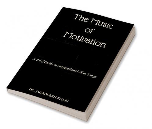 The Music of Motivation : A Brief Guide to Inspirational Film Songs