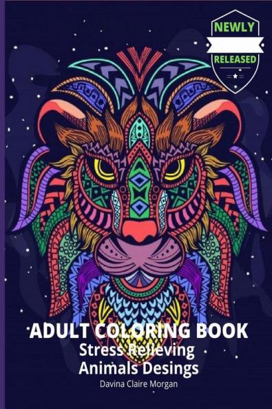 Adult Coloring Book Stress Relieving Animals Desings: 2021 Edition Animals Birds Desings and So Much More | Amazing Mandala Animal and Bird Adult Coloring Book | Creative Haven Birds and Animals A...