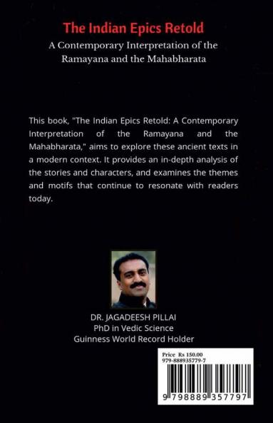 The Indian Epics Retold : A Contemporary Interpretation of the Ramayana and the Mahabharata