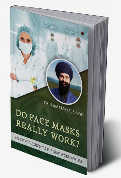 Do Face Masks Really Work?: An Introduction to the New World Order