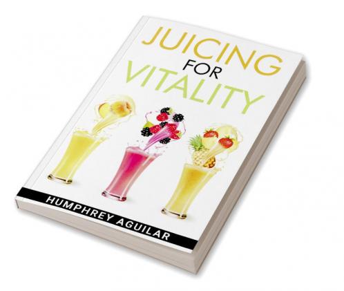 JUICING FOR VITALITY