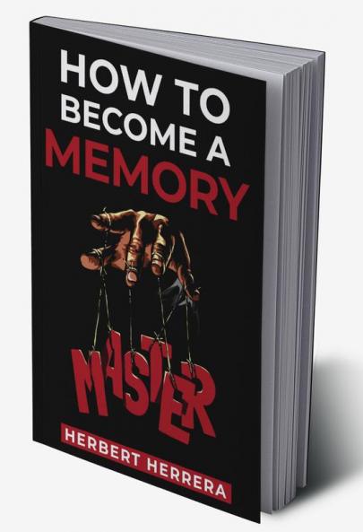 HOW TO BECOME A MEMORY MASTER