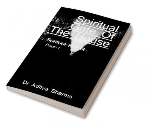 Spiritual Gate Of House / घर का आध्यात्मिक द्वार : Spiritual Forest Series