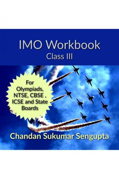 IMO Workbook Class III: For Olympiads NTSE CBSE  ICSE and State Boards