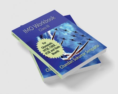 IMO Workbook Class III: For Olympiads NTSE CBSE  ICSE and State Boards