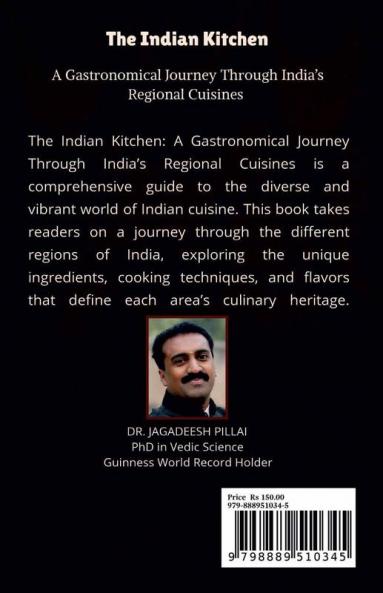 The Indian Kitchen : A Gastronomical Journey Through India's Regional Cuisines