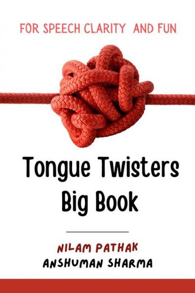 Tongue Twisters Big Book For Speech Clarity and Fun