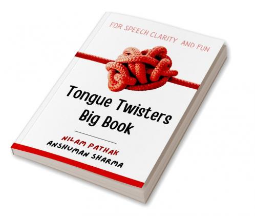 Tongue Twisters Big Book For Speech Clarity and Fun
