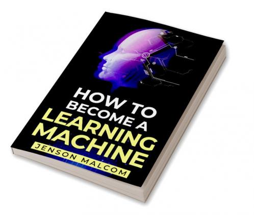 How To Become a Learning Machine