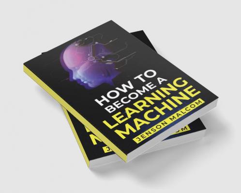 How To Become a Learning Machine