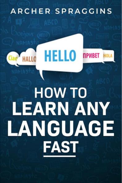 HOW TO LEARN ANY LANGUAGE FAST
