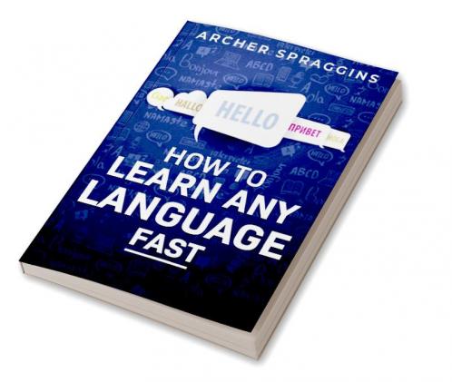 HOW TO LEARN ANY LANGUAGE FAST