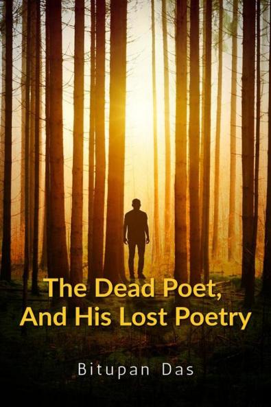 The Dead Poet And His Lost Poetry