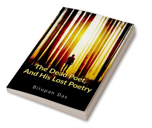 The Dead Poet And His Lost Poetry