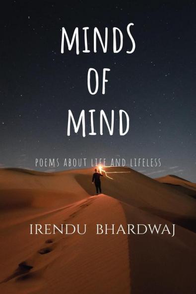 MINDS OF MIND : POEMS ABOUT LIFE AND LIFELESS