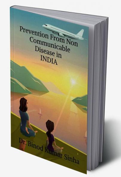 Prevention From Non Communicable Disease in INDIA