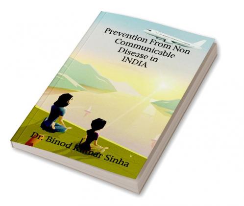 Prevention From Non Communicable Disease in INDIA
