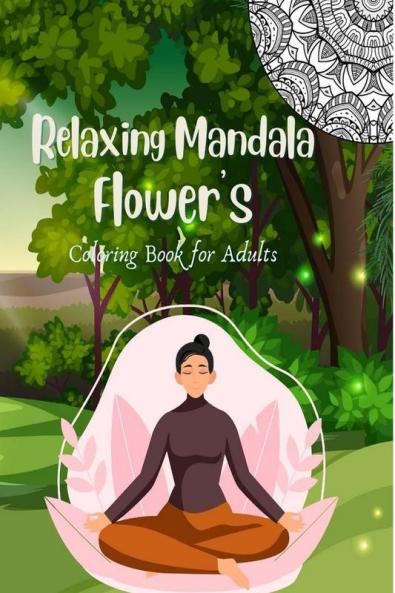 Relaxing Mandala Flowers Coloring Book for  Adults : Stress Buster Pages 50 by Three Trees