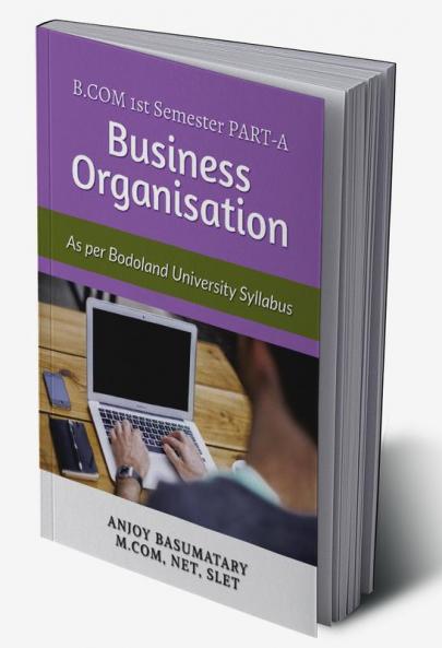 Guide Book for Business Organization As Per Bodoland University syllabus