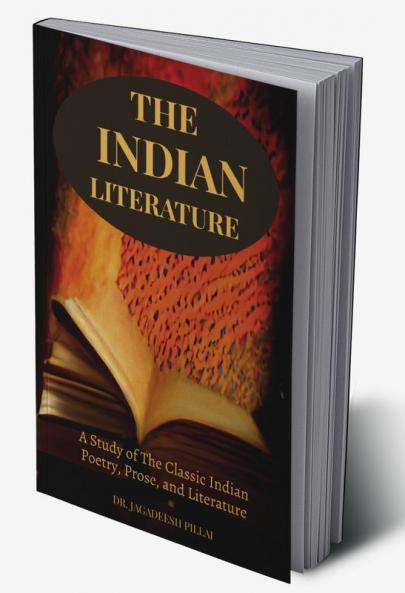 The Indian Literature : A Study of the Classic Indian Poetry Prose and Literature