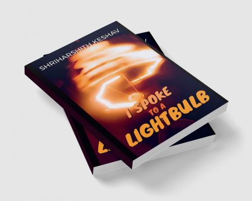 I SPOKE TO A LIGHTBULB