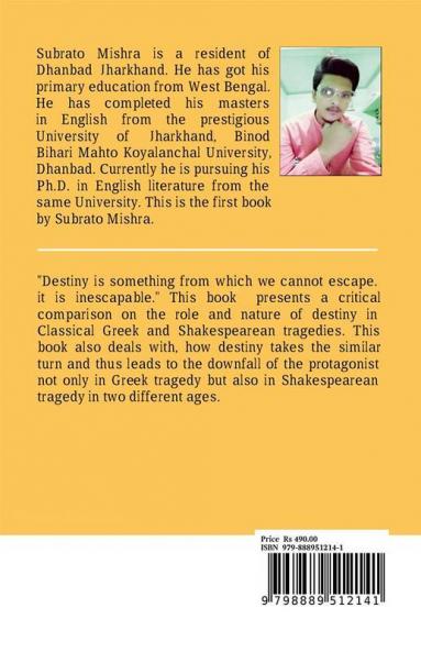INESCAPABLE: DESTINY IN GREEK AND SHAKESPEAREAN TRAGEDY