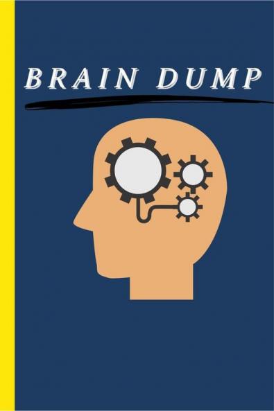 Brain Dump : Journal