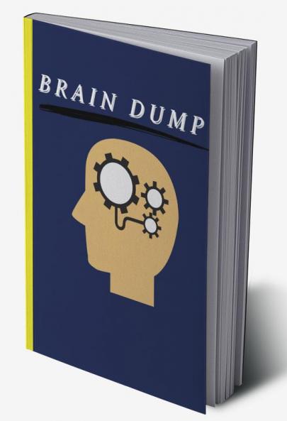 Brain Dump : Journal