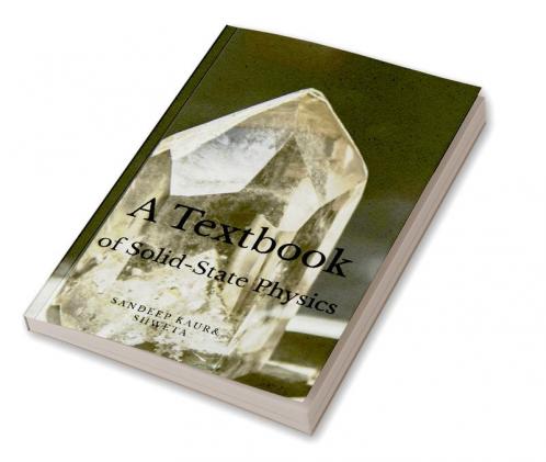 A Textbook of Solid State Physics