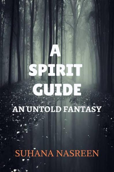 A Spirit Guide - An Untold Fantasy