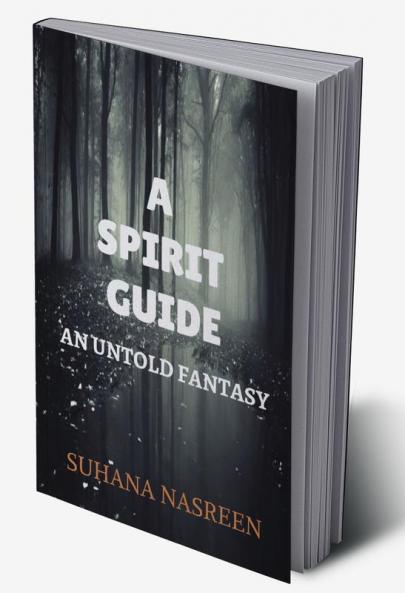 A Spirit Guide - An Untold Fantasy