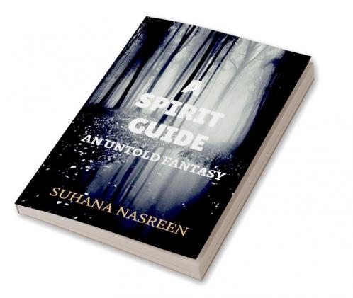 A Spirit Guide - An Untold Fantasy