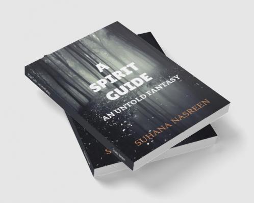 A Spirit Guide - An Untold Fantasy