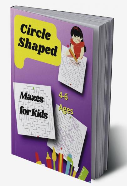 Circle Shaped Mazes for Kids 4-6