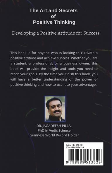 The Art And Secret of Positive Thinking : Developing A Positive Attitude For Success