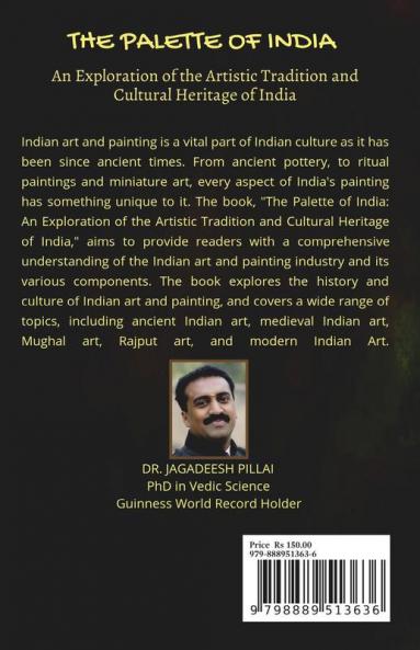 The Palette of India : An Exploration of the Artistic Tradition and Cultural Heritage of India