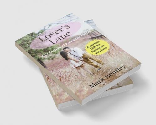 Lover's Lane : A Collection of Romantic Poetry