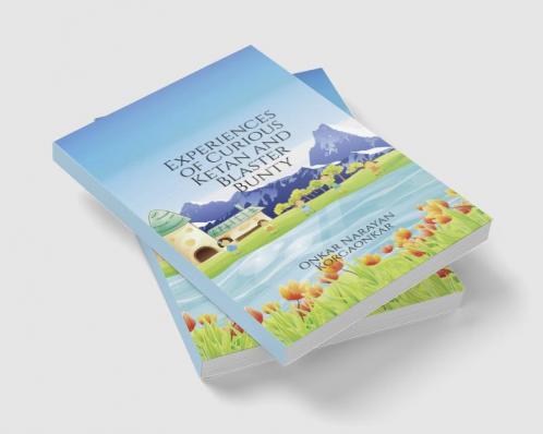 Experiences of Curious Ketan and Blaster Bunty