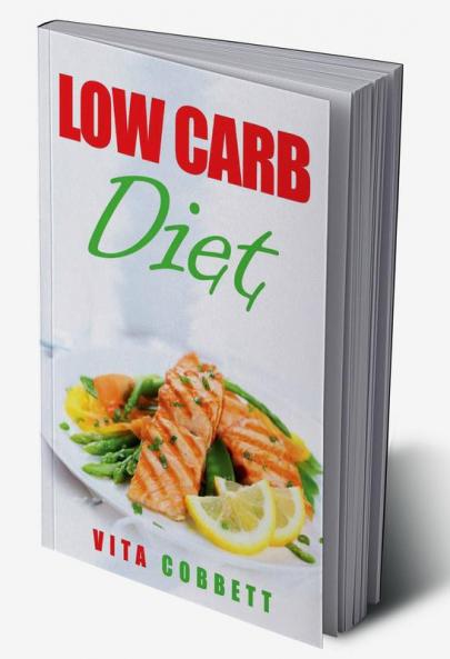 Low Carb Diet : How to Lose Weight Quickly on a Low-Carbohydrate Diet (2022 Guide for Beginners)