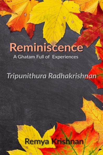 Reminiscence : A Ghatam full of Experiences
