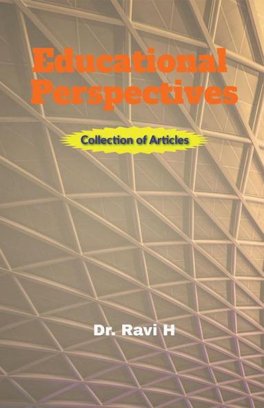 EDUCATIONAL PERSPECTIVES : Collection of Articles