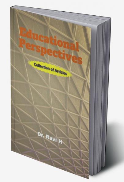 EDUCATIONAL PERSPECTIVES : Collection of Articles