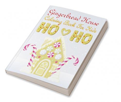 Gingerbread House Coloring Book for Kids : Christmas coloring book for kids with cute gingerbread house