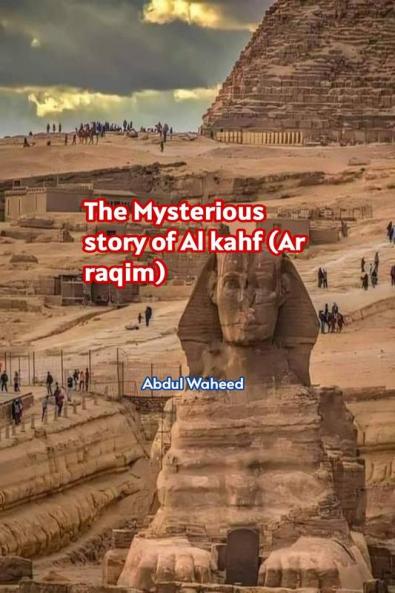 The Mysterious story of Al kahf (Ar raqim)