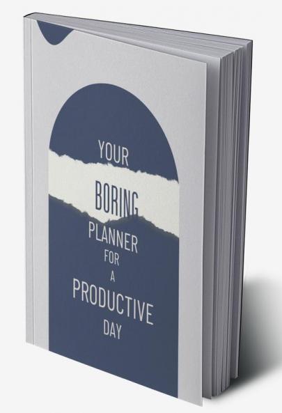 Your Boring planner for a productive day