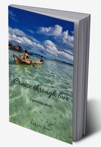 Cruise through love : a personal story